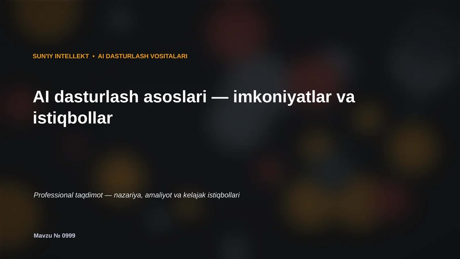 SUN'IY INTELLEKT • AI DASTURLASH VOSITALARI 1