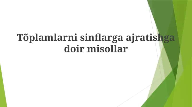 Turli xil to'plamlarni tasniflash usullari 1