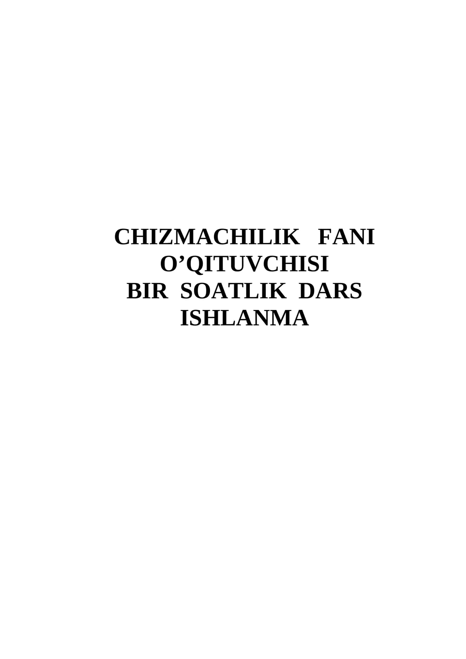 CHIZMACHILIK FANI O’QITUVCHISI 1