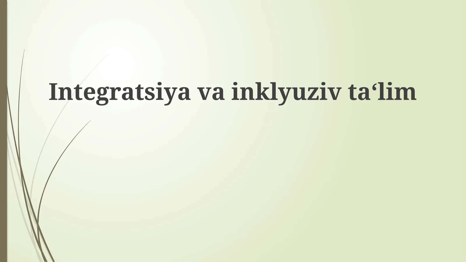 Integratsiyavainklyuzivta‘lim 1