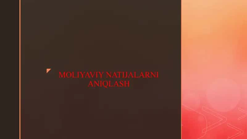 MOLIYAVIY NATIJALARNI ANIQLASH 1