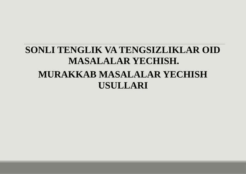 Sonli tenglik va tengsizliklar oid masalalar yechish 1