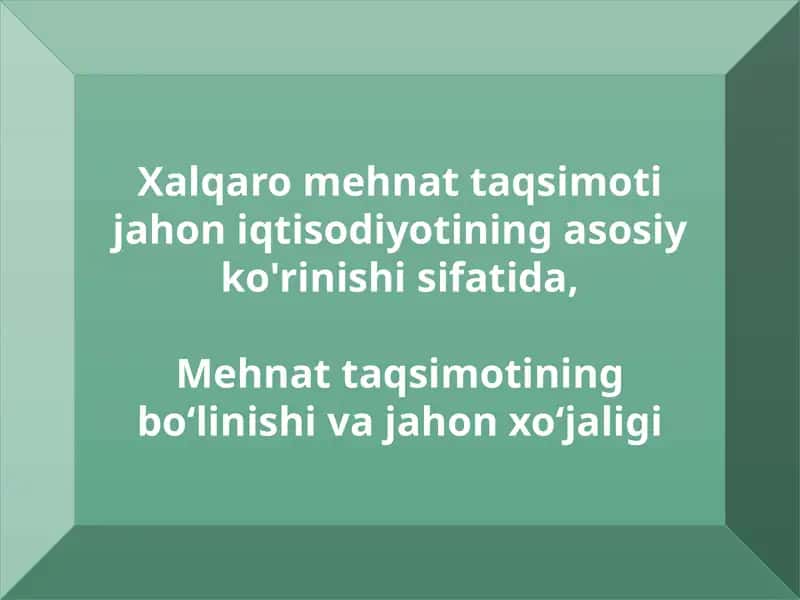 Mehnattaqsimotining bo‘linishi va jahon xo‘jaligi 1