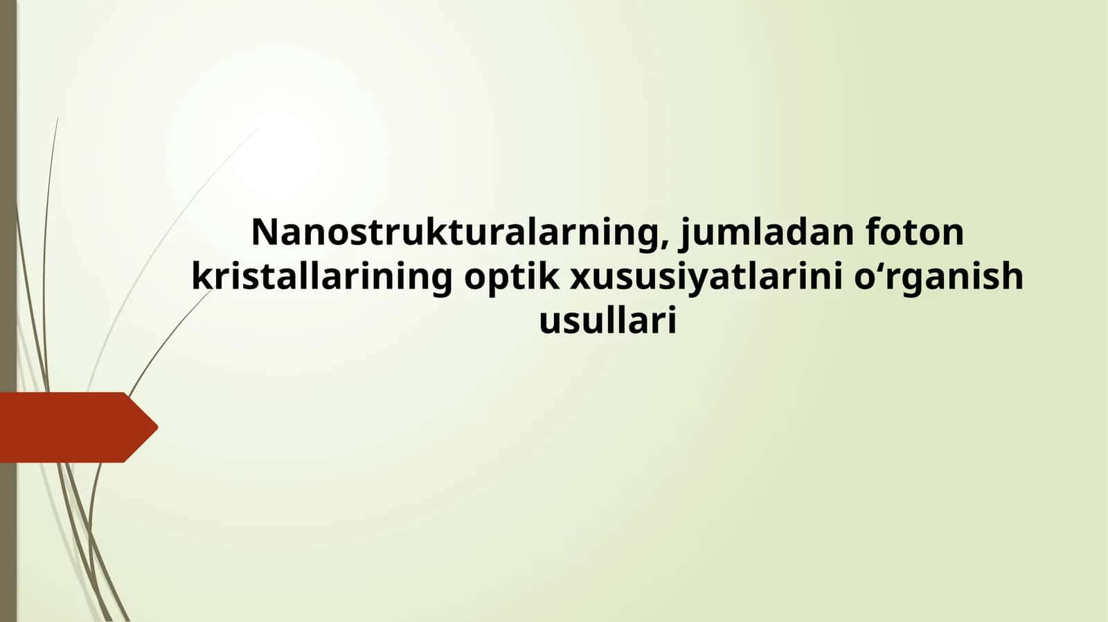 Nanostrukturalarning, jumladan foton kristallarining optik xususiyatlarini oʻrganish usullari 1