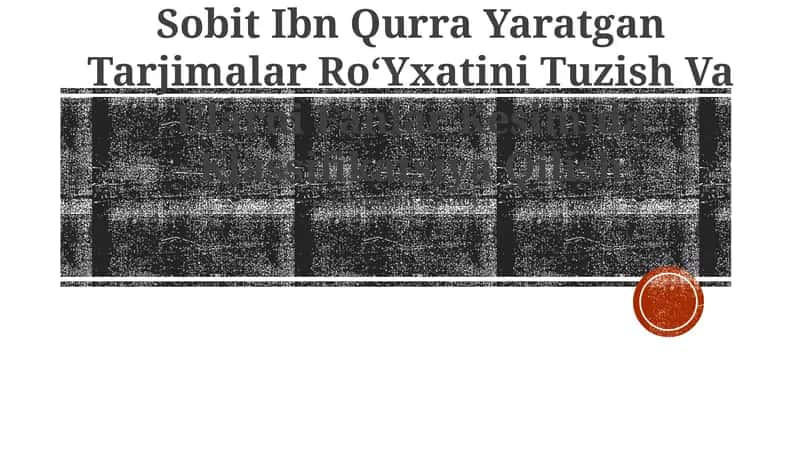 At-Sobit Ibn Qurra Yaratgan Tarjimalar RoʻYxatini Tuzish Va Ularni Fanlar Kesimida Klassifikatsiya Qilish 1