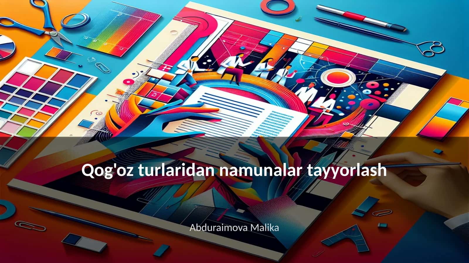 Qog'oz turlaridan namunalar tayyorlash 1