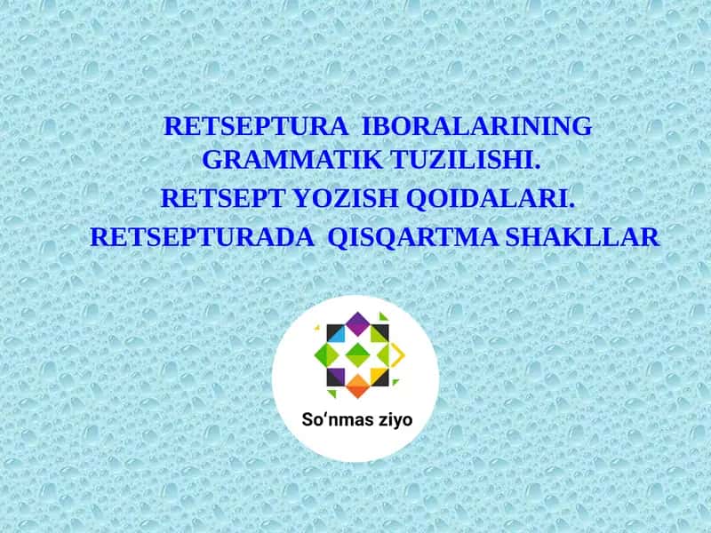 RETSEPTURA IBORALARINING GRAMMATIK TUZILISHI 1