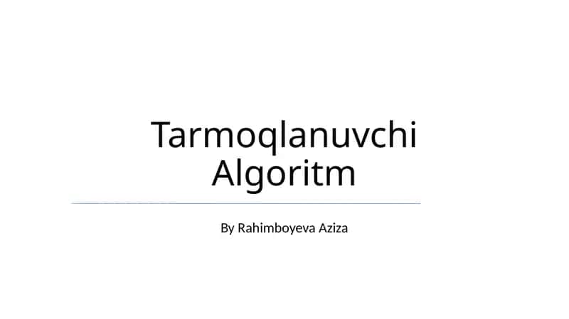 Tarmoqlanuvchi Algoritm 1