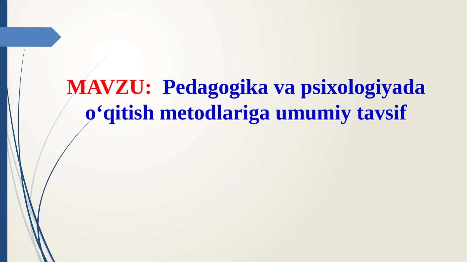 Pedagogika va psixologiyada o‘qitish metodlariga umumiy tavsif 1
