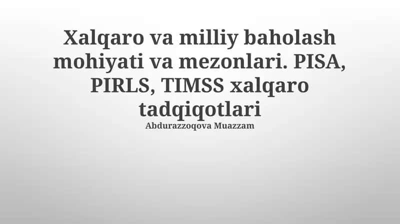 Xalqaro va milliy baholash mohiyati va mezonlari 1