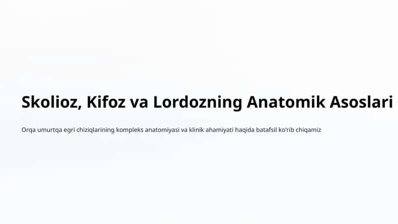Skolioz, Kifoz va Lordozning Anatomik Asoslari 1