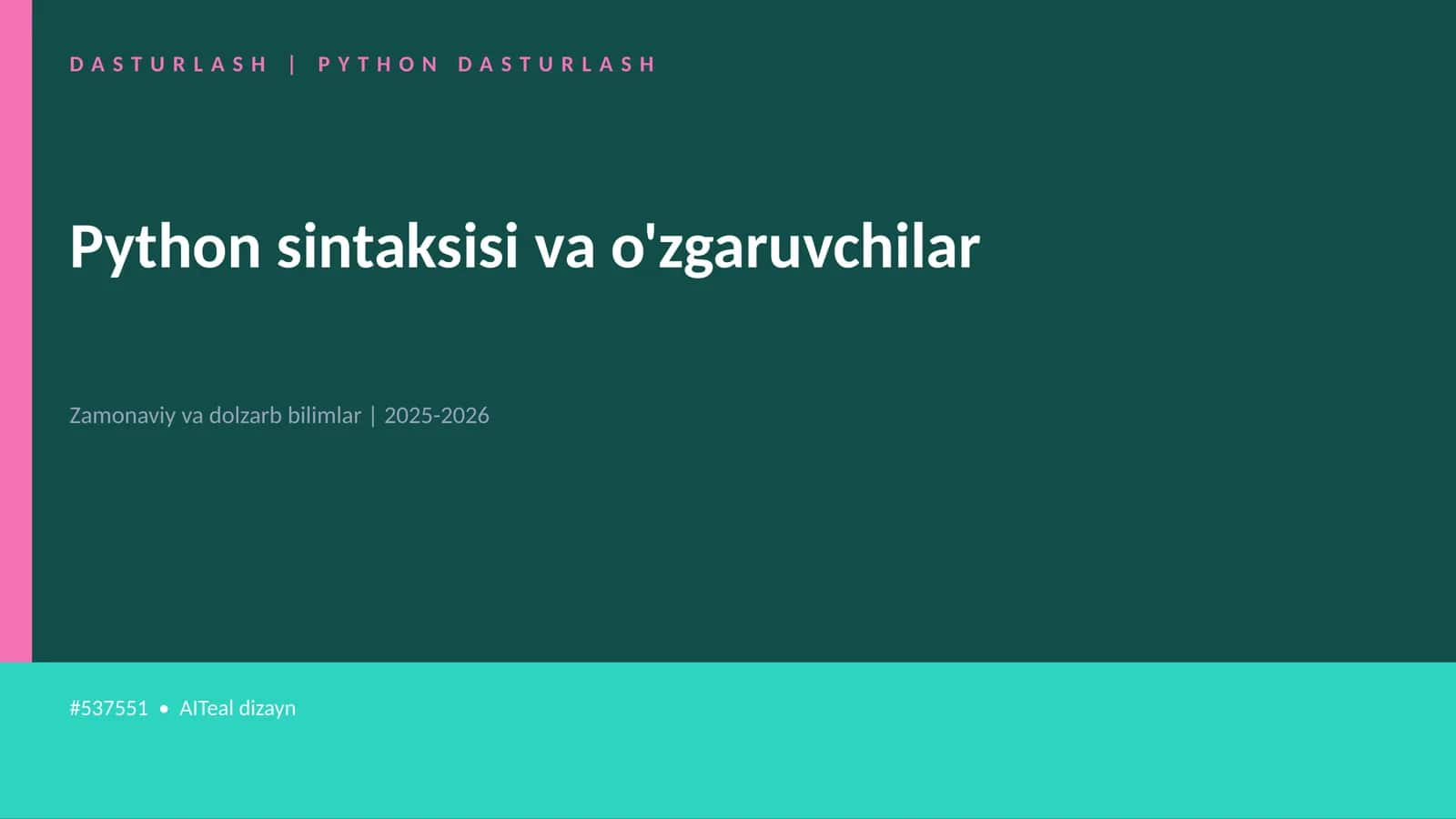 Python sintaksisi va o'zgaruvchilar 1