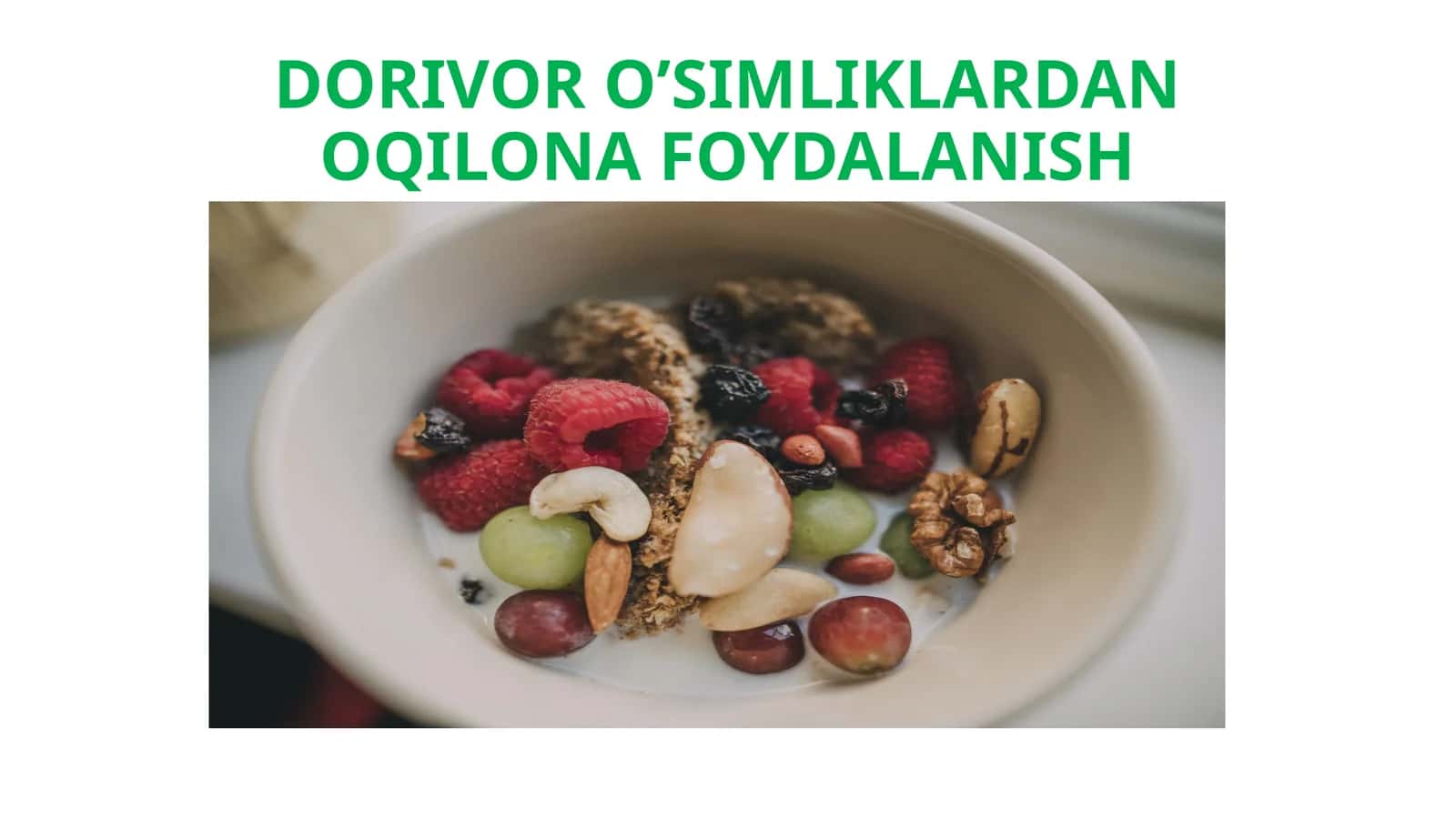 DORIVOR O’SIMLIKLARDAN OQILONA FOYDALANISH 1