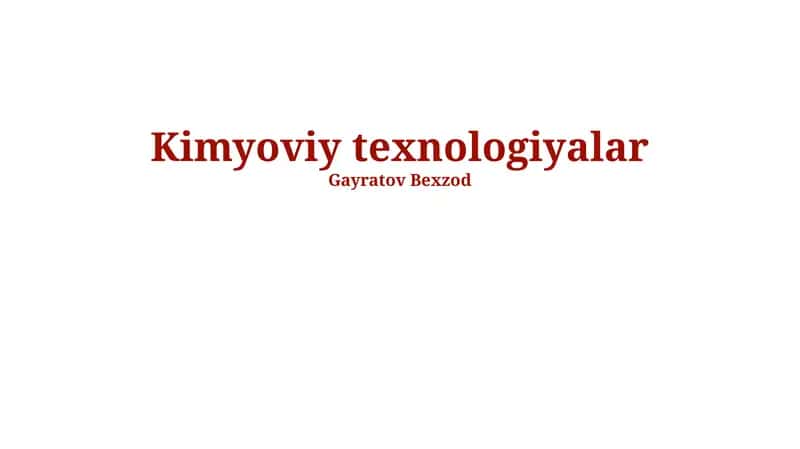 Kimyoviy texnologiyalar 1