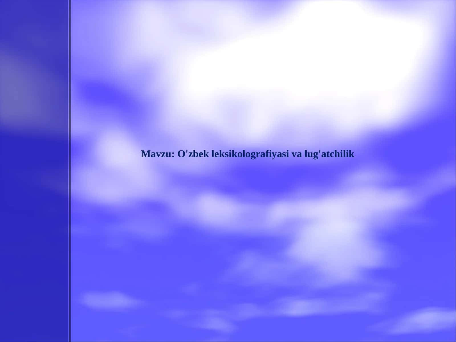 O'zbek leksikolografiyasi va lug'atchili 1