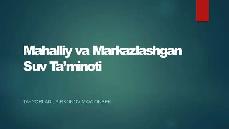 Mahalliy va Markazlashgan Suv Ta’minoti 1