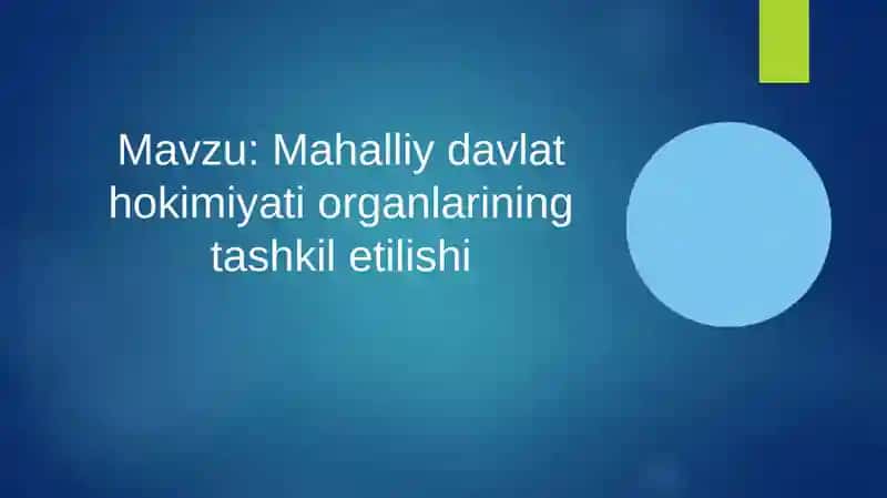 Mahalliy davlat hokimiyati organlarining tashkil etilishi