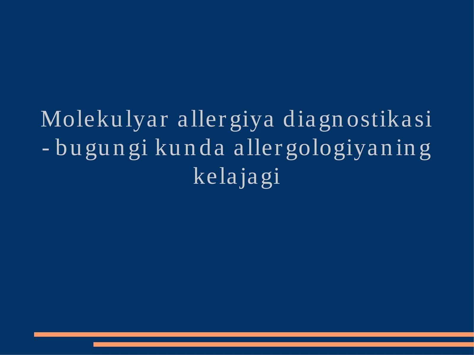 Molekulyar allergiya diagnostikasi - bugungi kunda allergologiyaning kelajagi 1