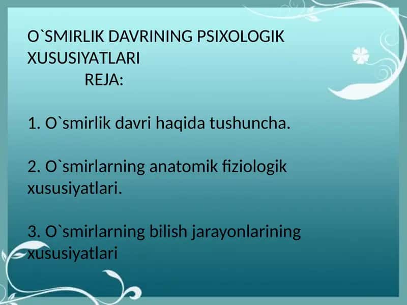 O`SMIRLIK DAVRINING PSIXOLOGIK XUSUSIYATLARI.Taqdimot 1