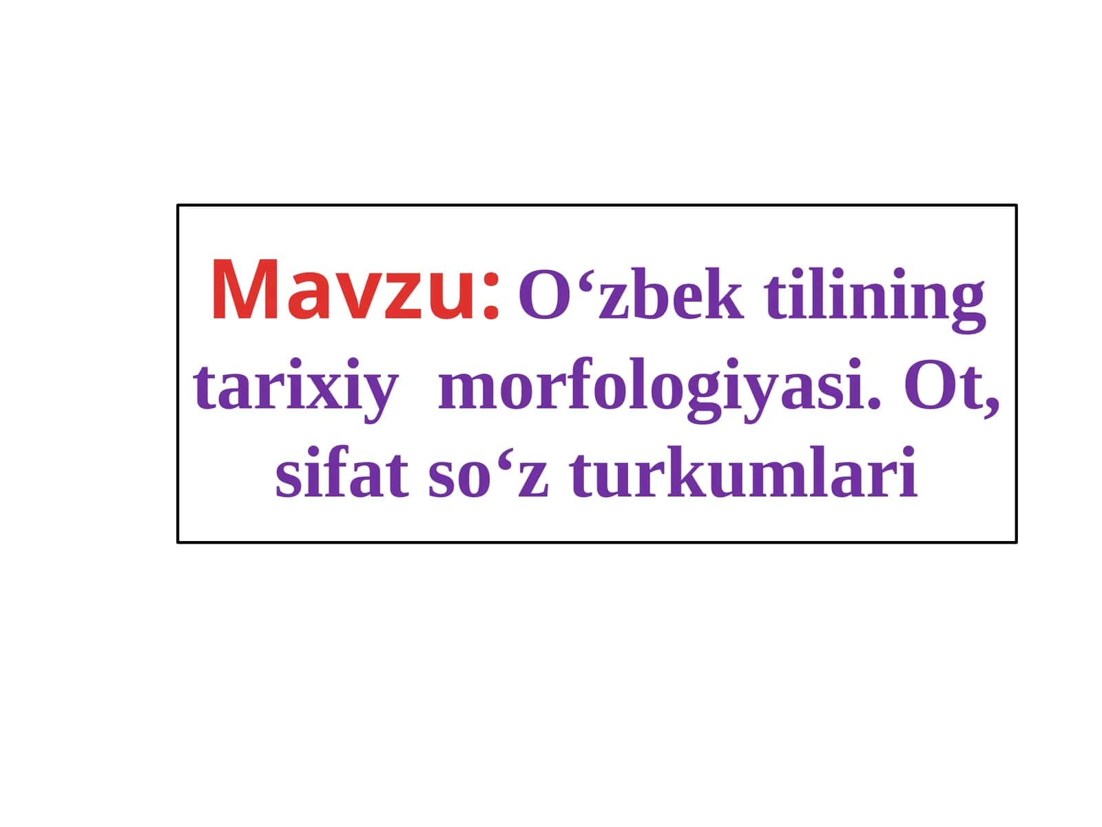 Oʻzbektiliningtarixiymorfologiyasi.Ot,sifatso‘zturkumlari 1