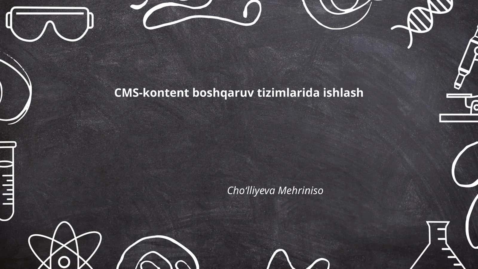 CMS-kontent boshqaruv tizimlarida ishlash 1