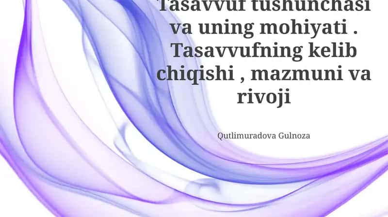 Tasavvuf tushunchasi va uning mohiyati 1
