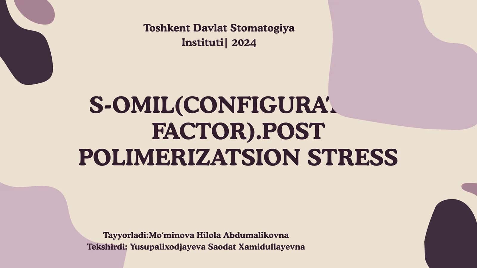 S-OMIL(CONFIGURATION FACTOR).POST POLIMERIZATSION STRESS 1