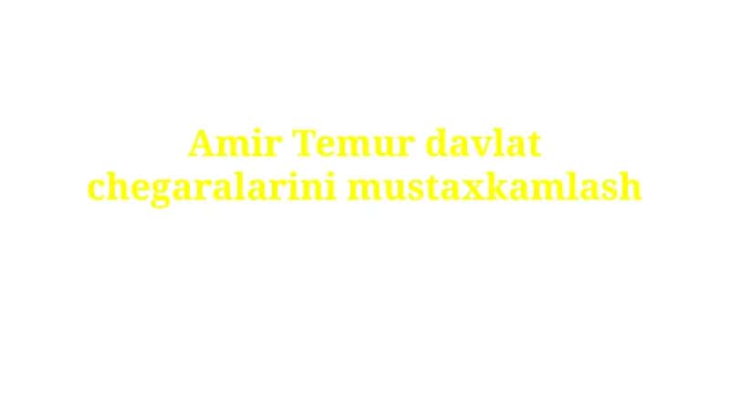 Amir Temurdavlatchegaralarinimustaxkamlash 1