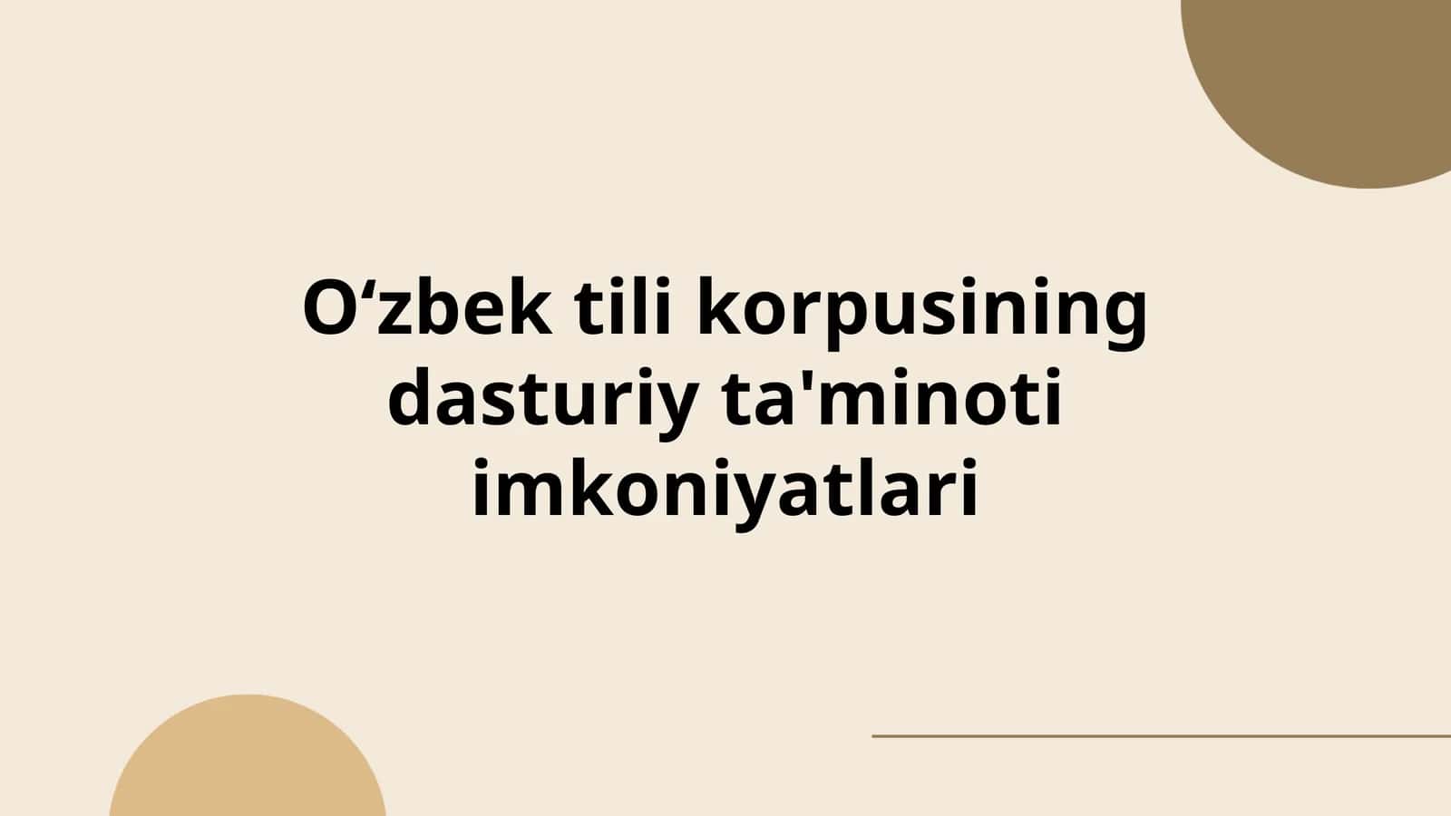 Oʻzbek tili korpusining dasturiy ta'minoti imkoniyatlari 1
