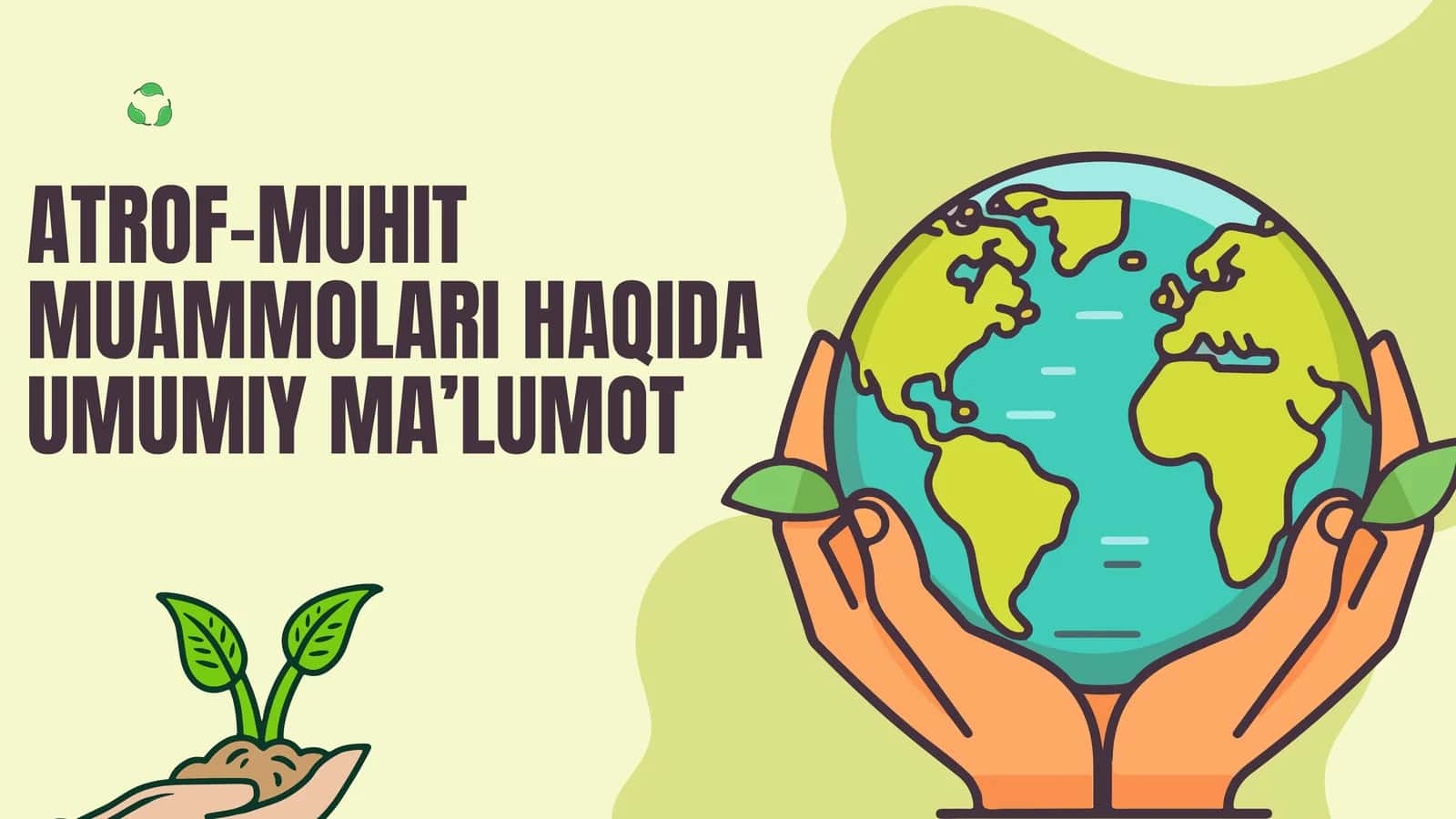 ATROF-MUHIT MUAMMOLARI HAQIDA UMUMIY MA’LUMOT 1