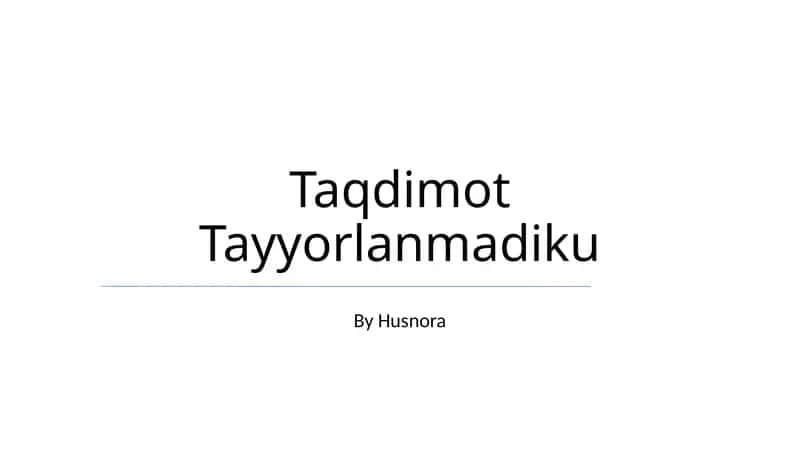 Taqdimot Tayyorlanmadiku 1