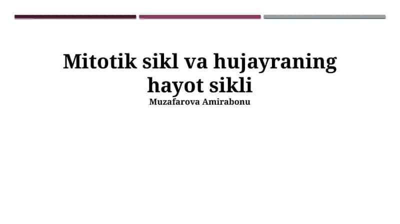 Mitotik sikl va hujayraning hayot sikli 1