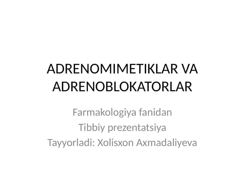 Adrenomimetik va Adrenoblokatorlar 1