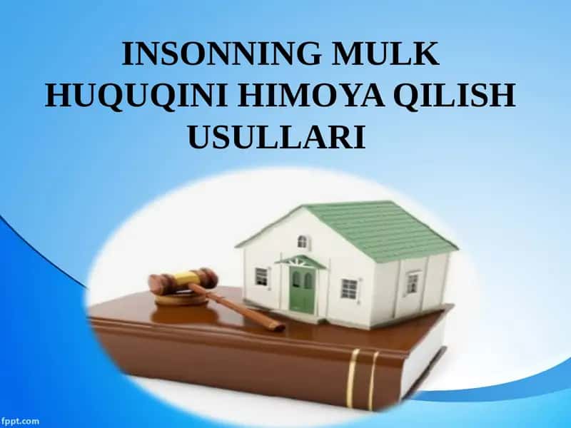 INSONNING MULK HUQUQINI HIMOYA QILISH USULLARI 1