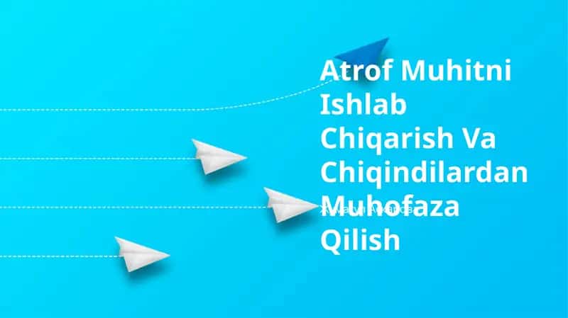 Atrof Muhitni Ishlab Chiqarish Va Chiqindilardan Muhofaza Qilish 1