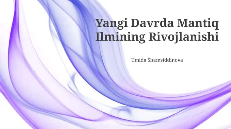 Yangi Davrda Mantiq Ilmining Rivojlanishi 1