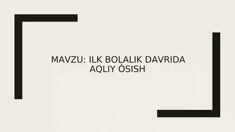 Ilk bolalik davrida aqliy òsish