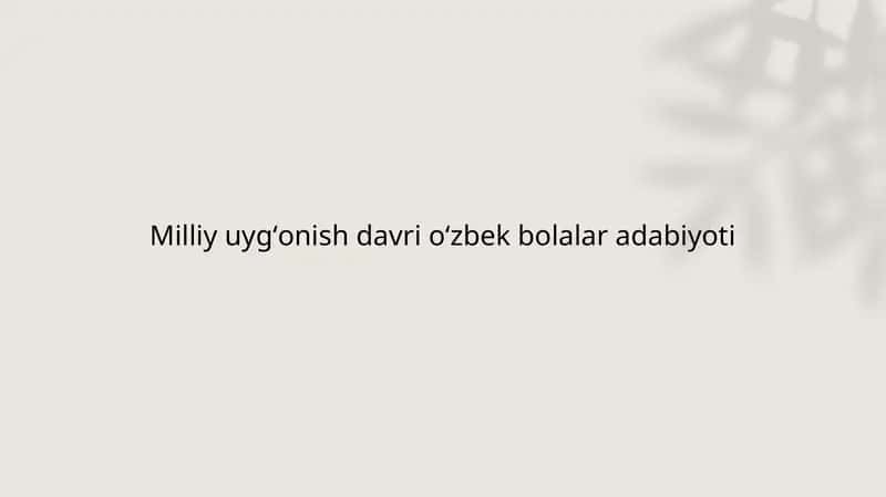 Milliy uygʻonish davri oʻzbek bolalar adabiyoti 1