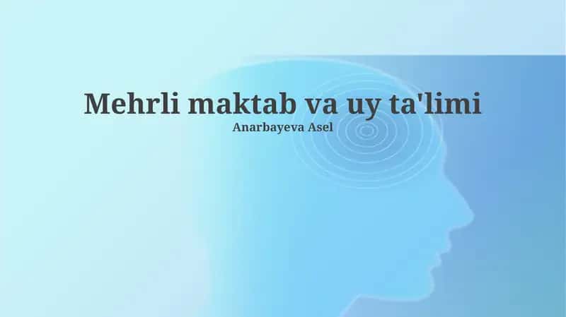 Mehrli maktab va uy ta'limi 1