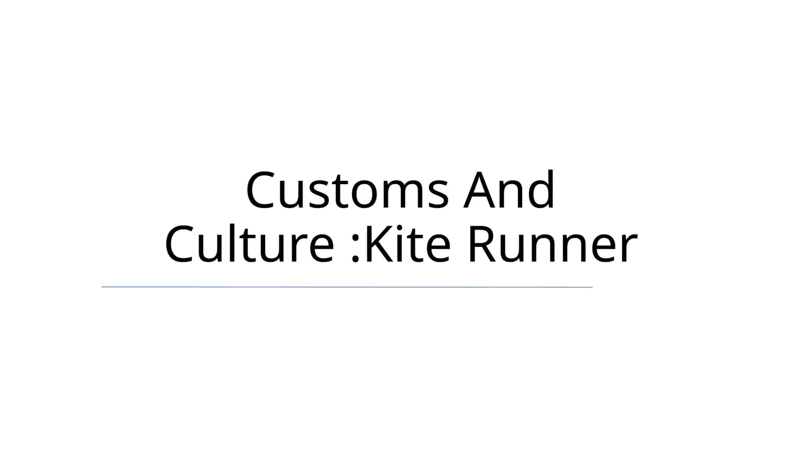 Customs And Culture:Kite Runner 1