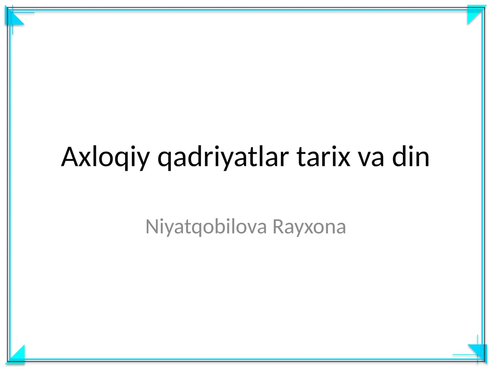 Axloqiy qadriyatlar tarix va din 1