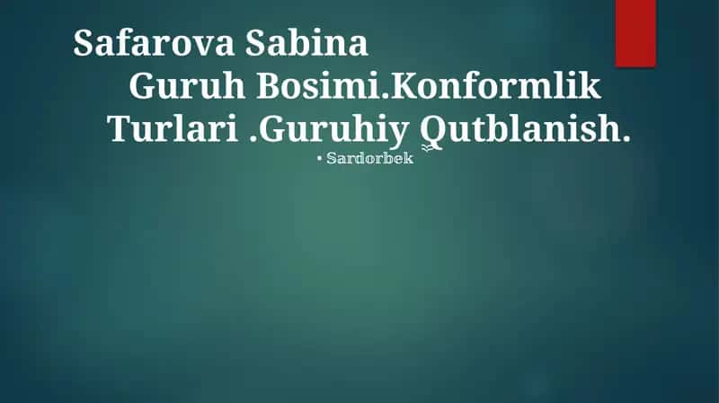 Guruh Bosimi.Konformlik Turlari.Guruhiy Qutblanish 1