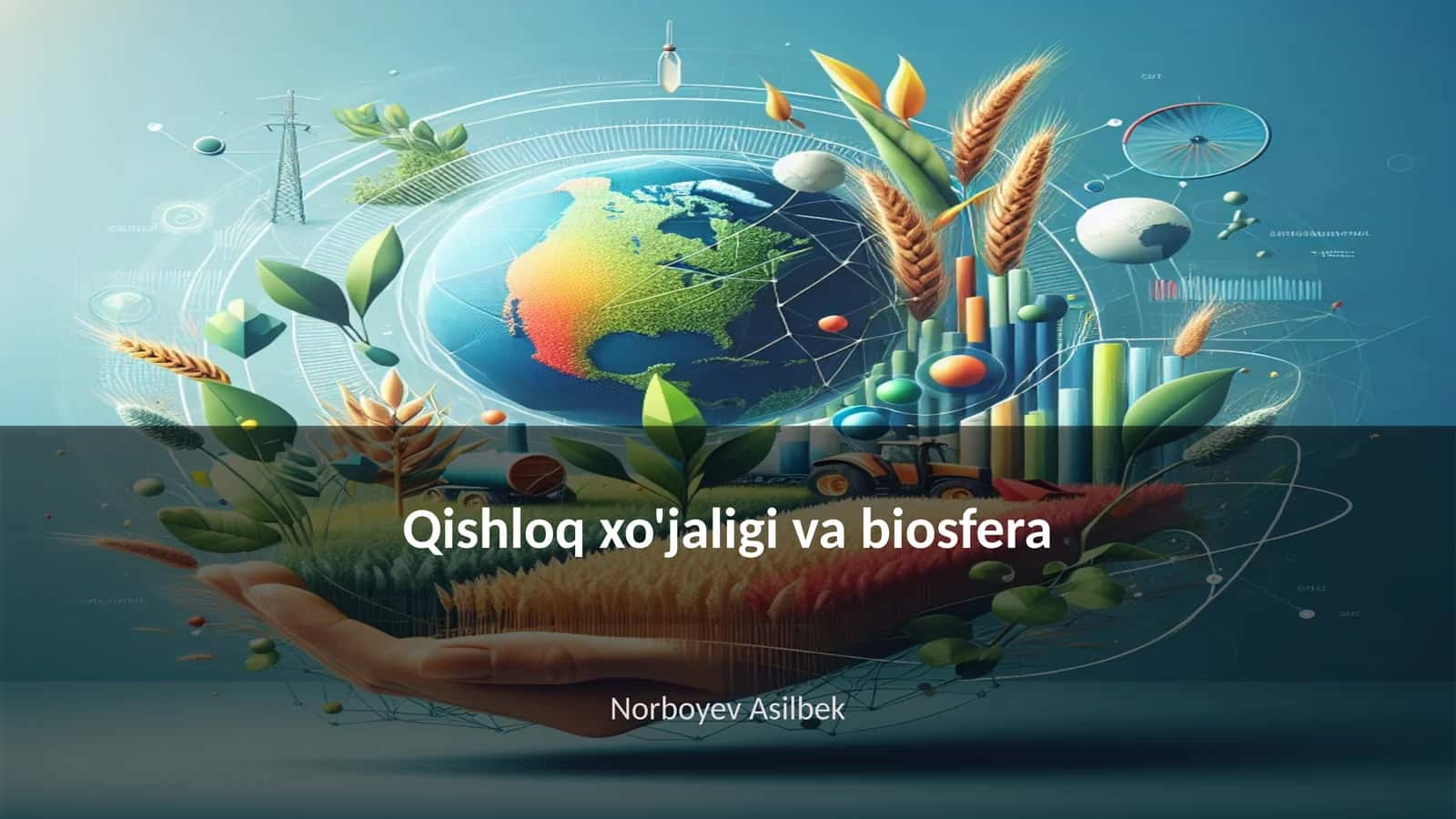 Qishloq xo'jaligi va biosfera 1