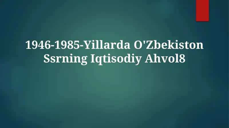 1946-1985-Yillarda O'Zbekiston SsrningIqtisodiyAhvol8 1