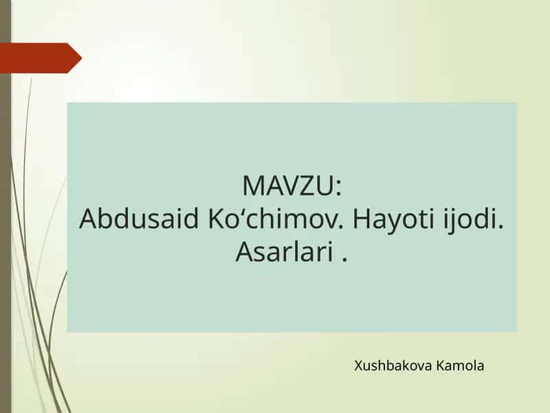 Abdusaid Koʻchimov - Hayoti ijodi 1