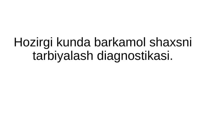 Barkamol shaxsni tarbiyalash diagnostikasi 1