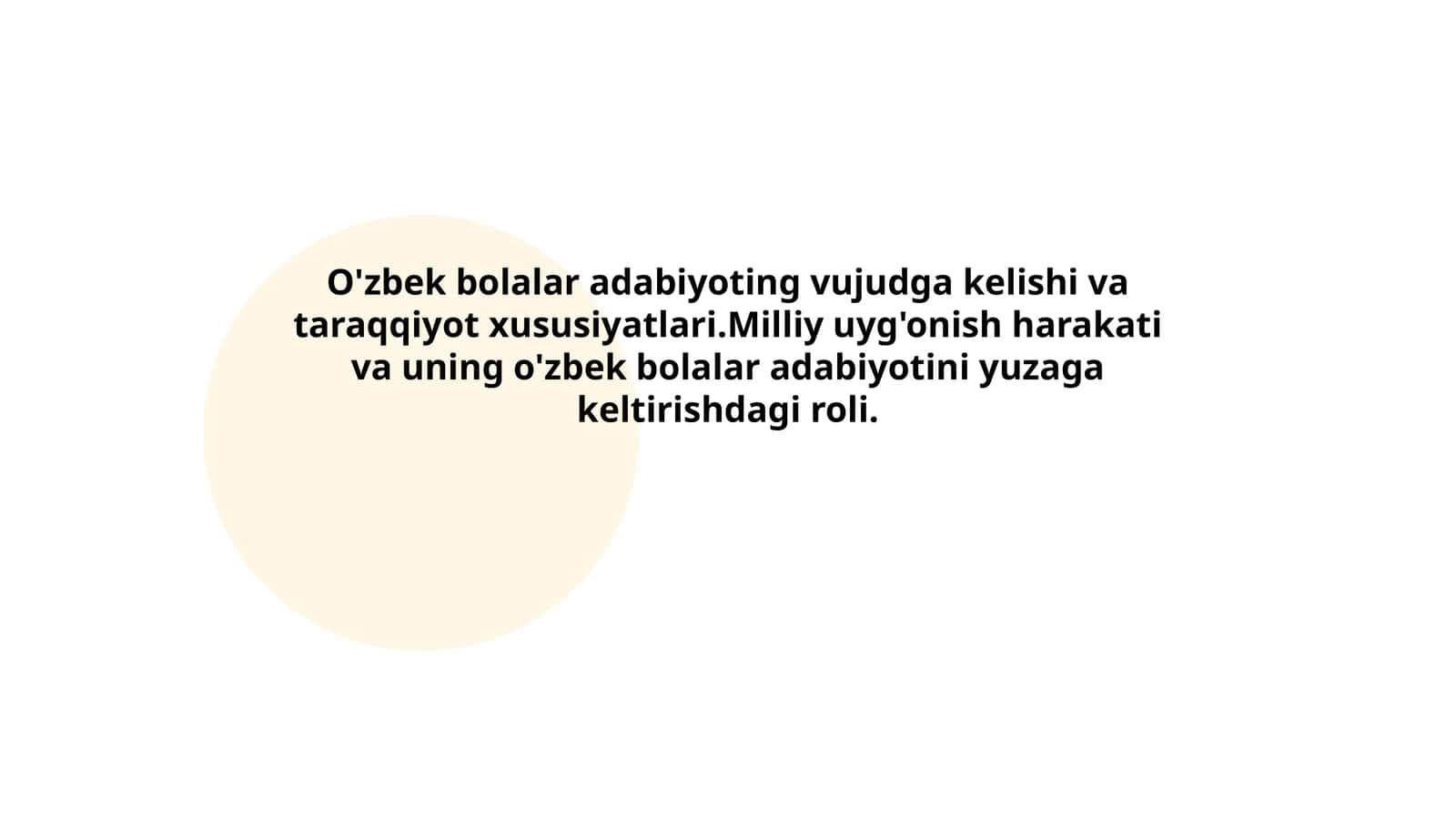 O'zbek bolalar adabiyoting vujudga kelishi va taraqqiyot xususiyatlari.Milliy uyg'onish harakati va uning o'zbek bolalar adabiyotini yuzaga keltirishdagi roli 1