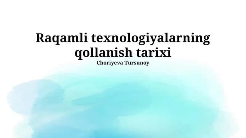 Raqamli texnologiyalarning qollanish tarixi 1