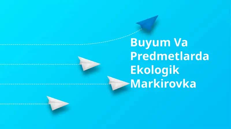 Buyum Va Predmetlarda Ekologik Markirovka 1
