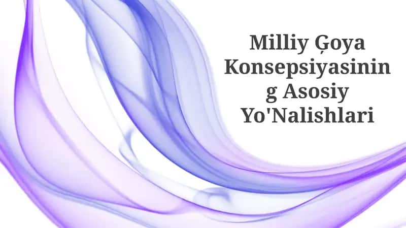 Milliy Ģoya Konsepsiyasining Asosiy Yo'Nalishlari 1